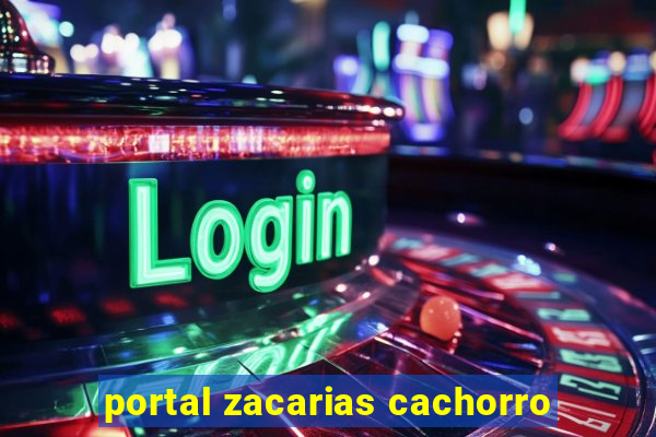 portal zacarias cachorro